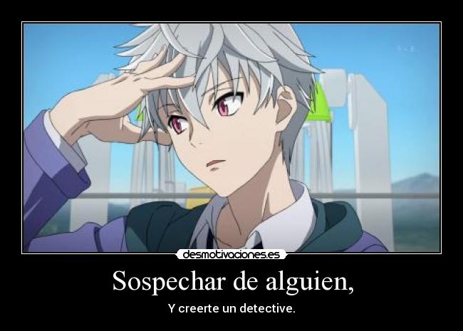 Sospechar de alguien, -