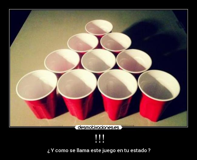 !!! - ¿ Y como se llama este juego en tu estado ?