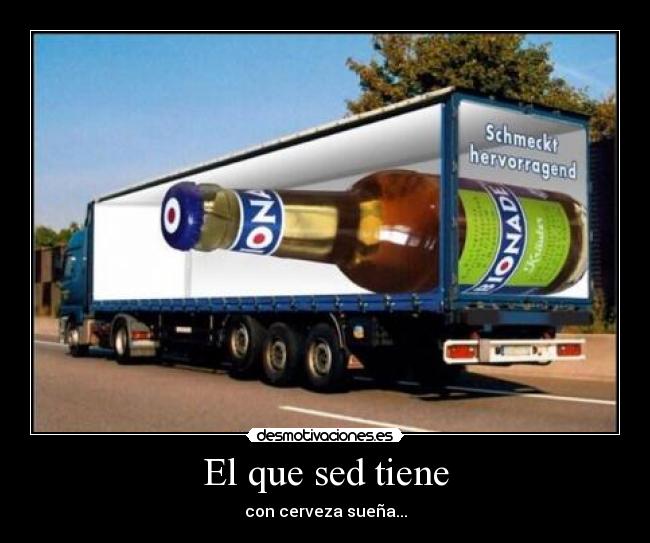 El que sed tiene -