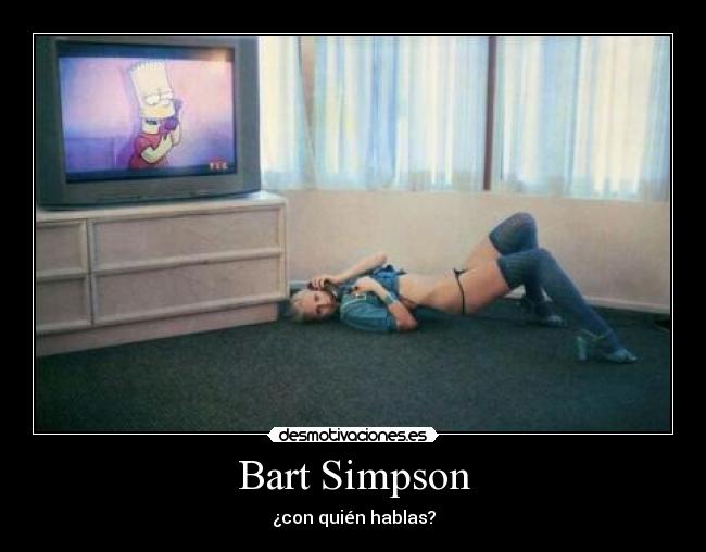 Bart Simpson - ¿con quién hablas?