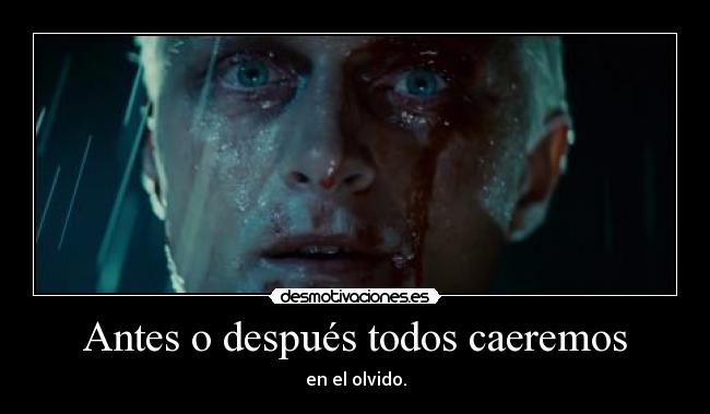 Antes o después todos caeremos -