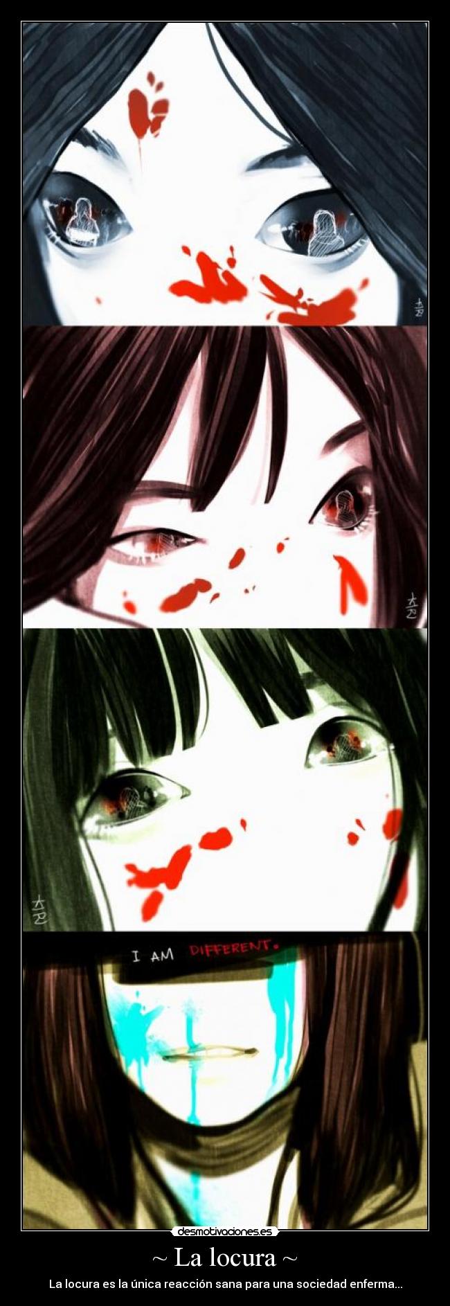 ~ La locura ~ - La locura es la única reacción sana para una sociedad enferma...