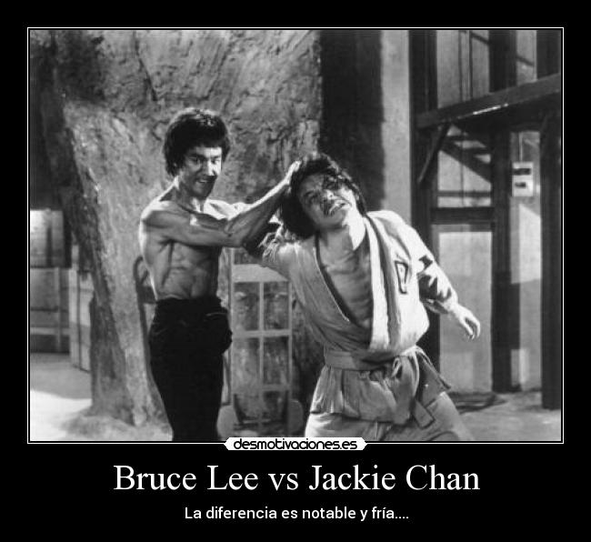 bruce lee vs jackie chan desmotivaciones