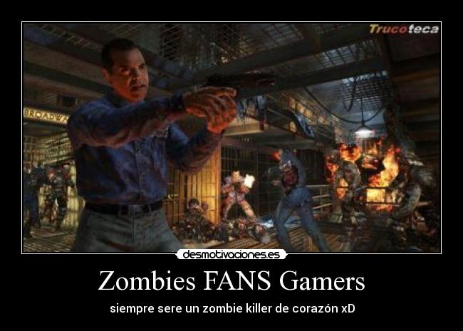 Zombies FANS Gamers - 