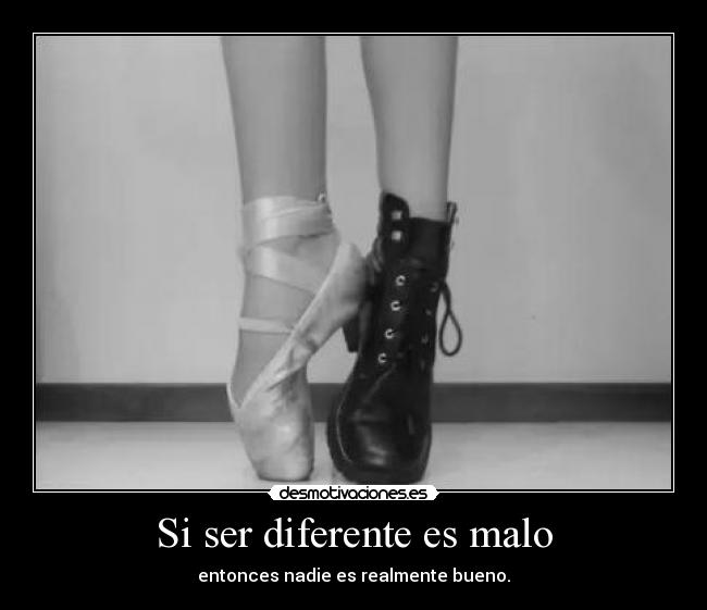 Si ser diferente es malo -