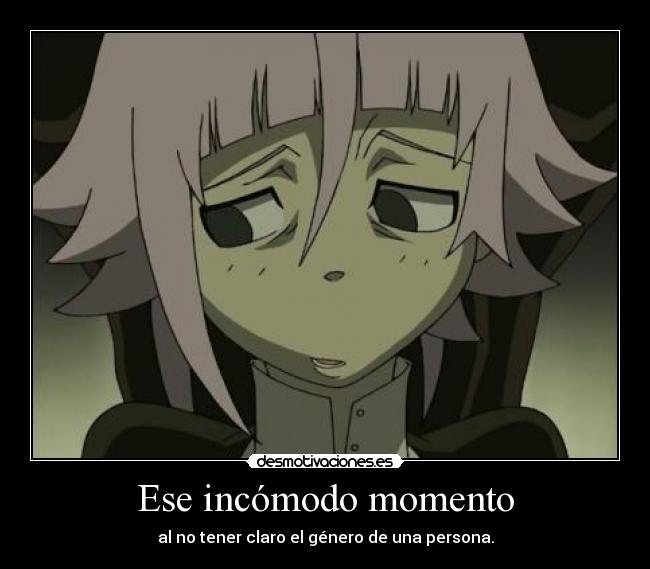 Ese incómodo momento - al no tener claro el género de una persona.