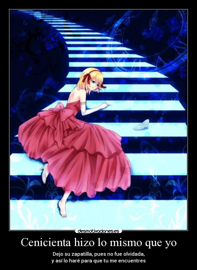 Cenicienta hizo lo mismo que yo -