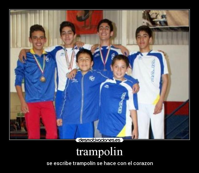 trampolin - se escribe trampolín se hace con el corazon