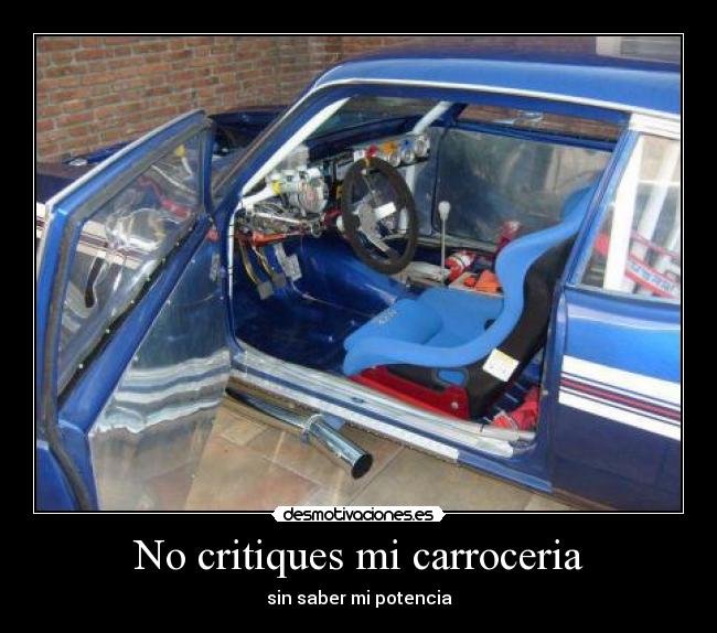 No critiques mi carroceria -