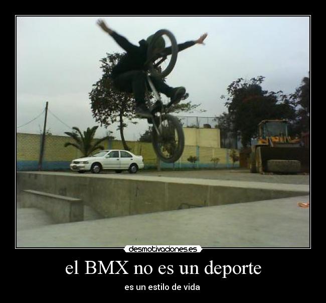 el BMX no es un deporte - es un estilo de vida ♥