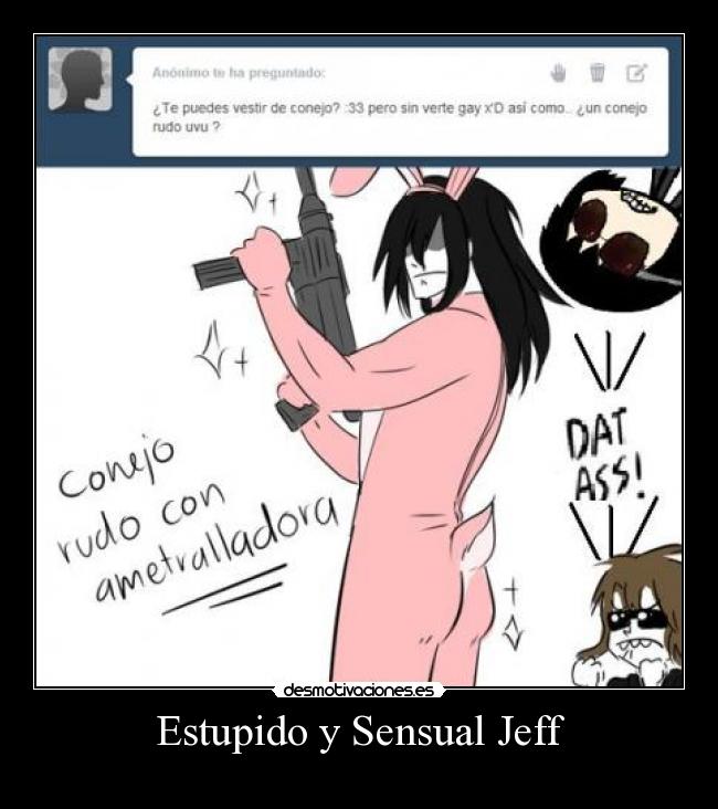 Estupido y Sensual Jeff - 