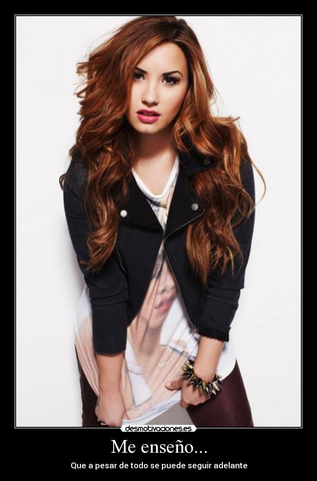 Me enseño... - Que a pesar de todo se puede seguir adelante