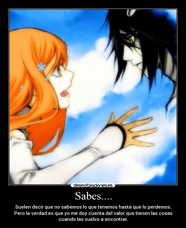 Sabes.... -