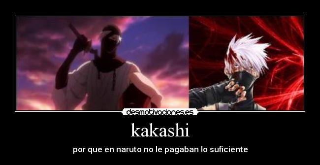 kakashi - por que en naruto no le pagaban lo suficiente
