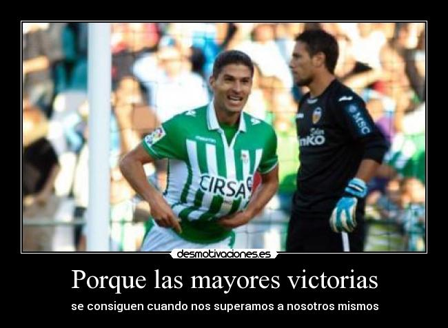 Porque las mayores victorias -
