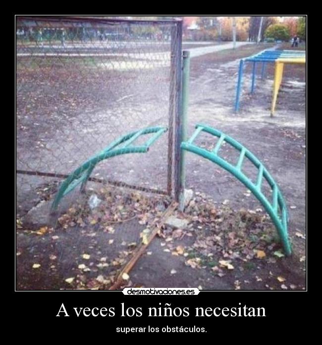 A veces los niños necesitan -