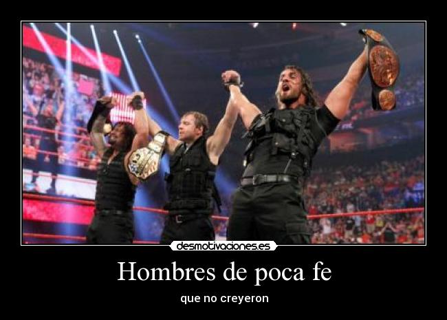 Hombres de poca fe - que no creyeron