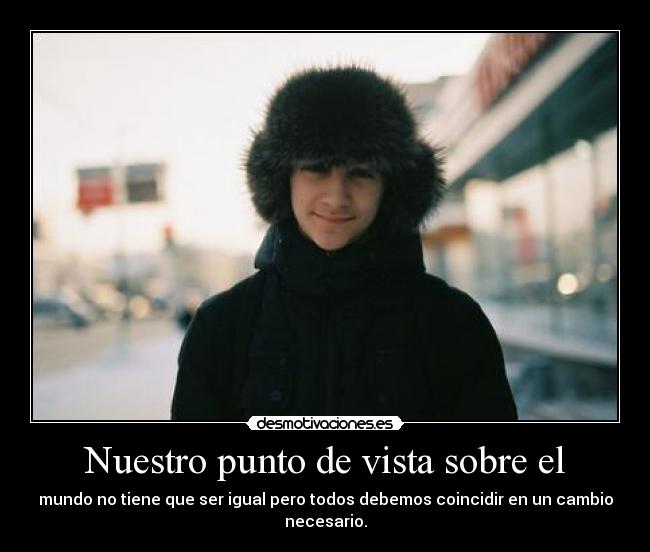 Nuestro punto de vista sobre el -