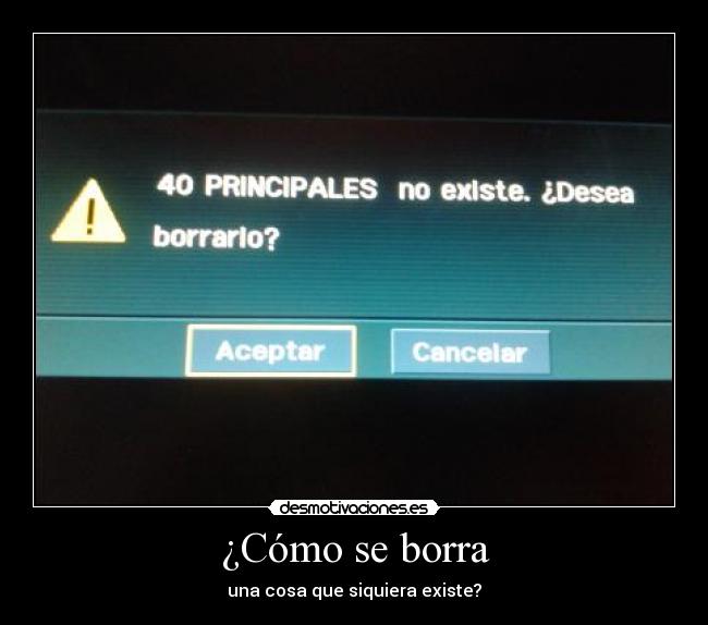 ¿Cómo se borra - una cosa que siquiera existe?