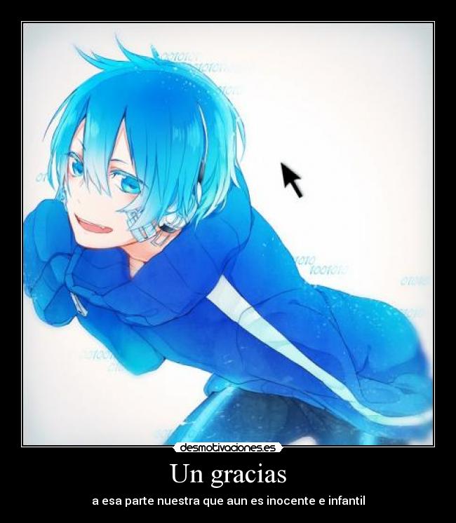 Un gracias - a esa parte nuestra que aun es inocente e infantil