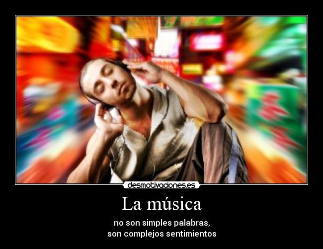 carteles musica musica palabras sentimientos mensajes simples complejos desmotivaciones