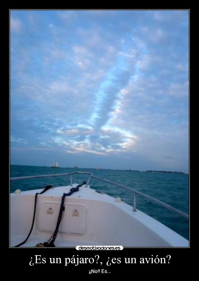 ¿Es un pájaro?, ¿es un avión? - ¡¡No!! Es...