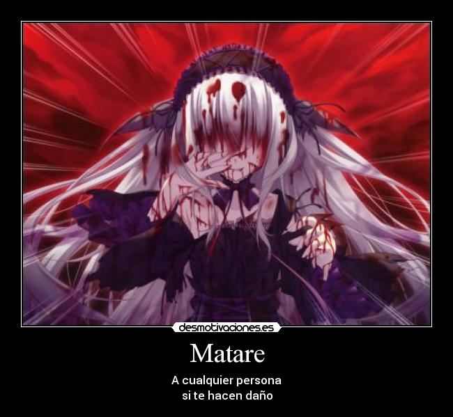 Matare - A cualquier persona
si te hacen daño