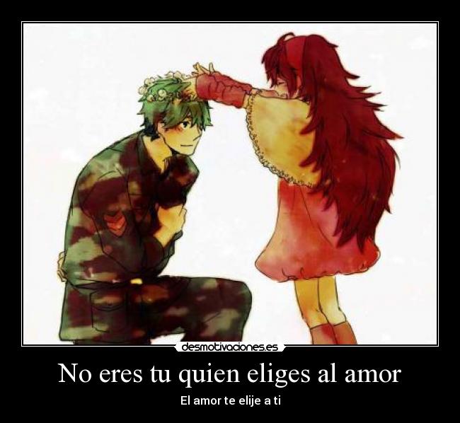 No eres tu quien eliges al amor -