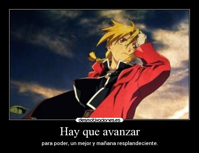 Hay que avanzar - para poder, un mejor y mañana resplandeciente.