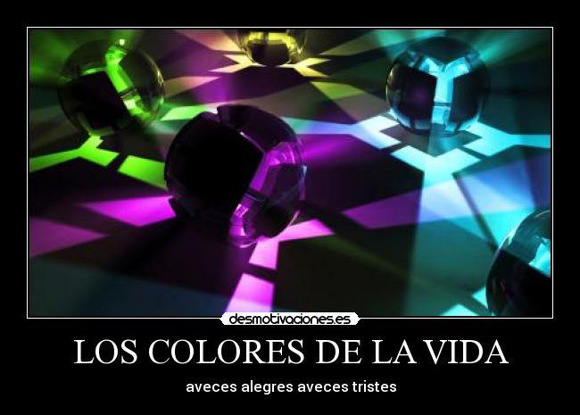LOS COLORES DE LA VIDA - 