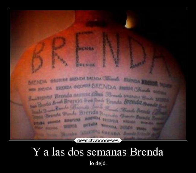 Y a las dos semanas Brenda - 