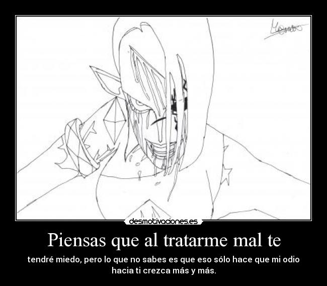 Piensas que al tratarme mal te - 