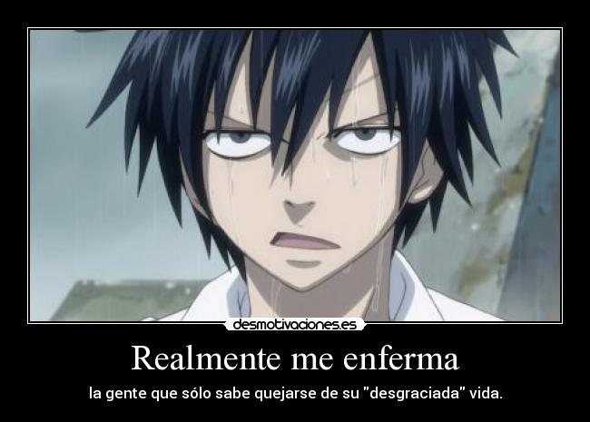 Realmente me enferma -