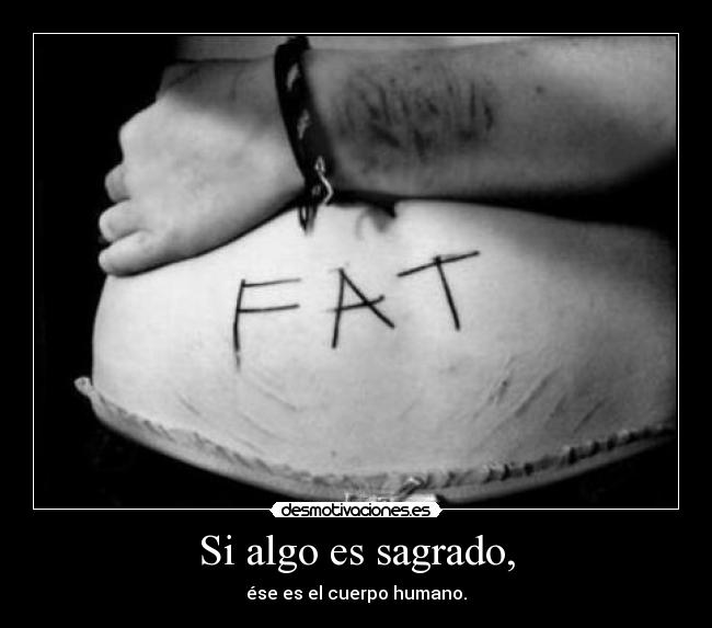 Si algo es sagrado, - 