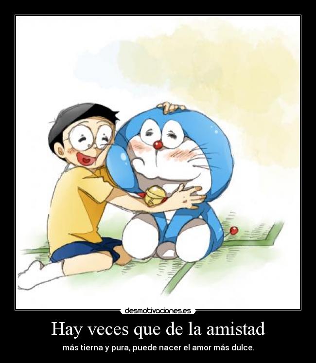 Hay veces que de la amistad -