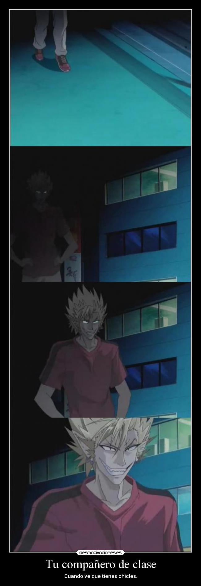 carteles anime companero manga chicles otaku tienes chicle clase desmotivaciones