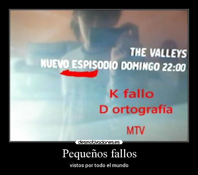 Pequeños fallos - vistos por todo el mundo