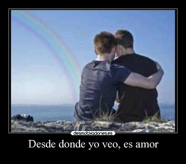 Desde donde yo veo, es amor - 