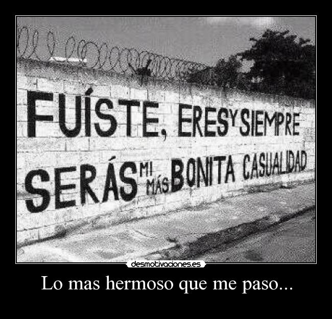 Lo mas hermoso que me paso... - 