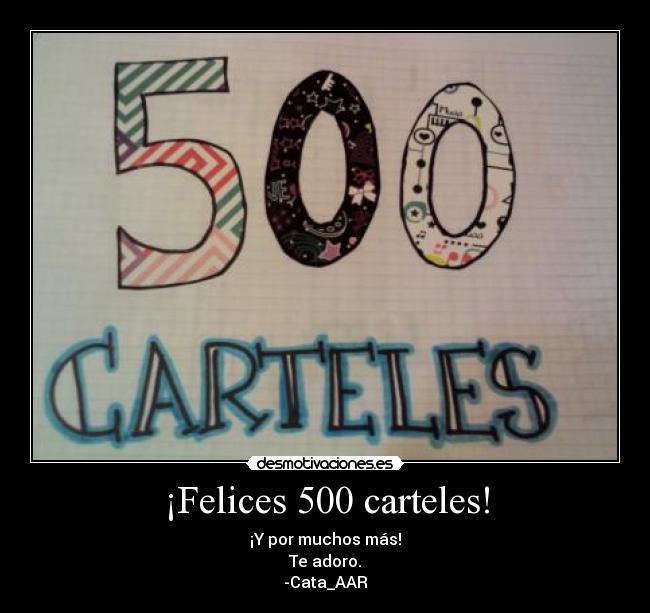¡Felices 500 carteles! -