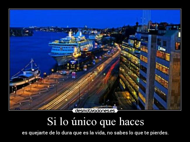 Si lo único que haces - 