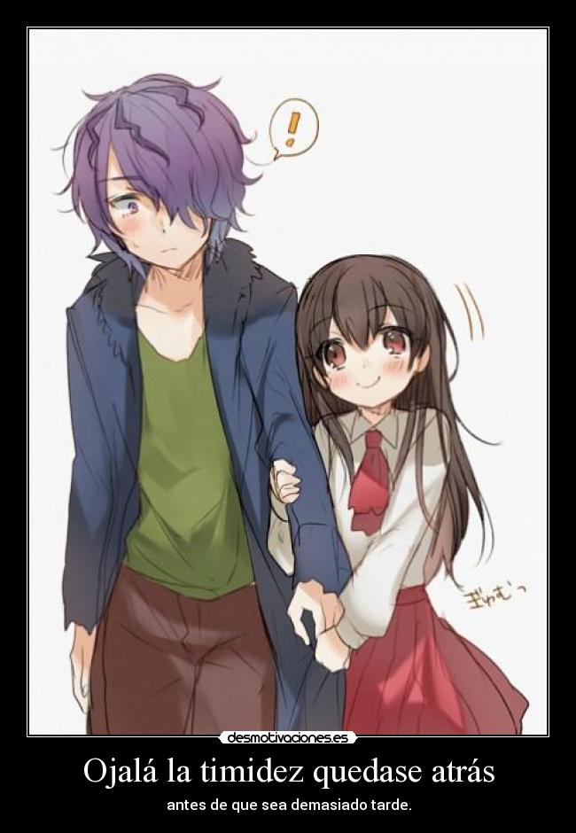 Ojalá la timidez quedase atrás -