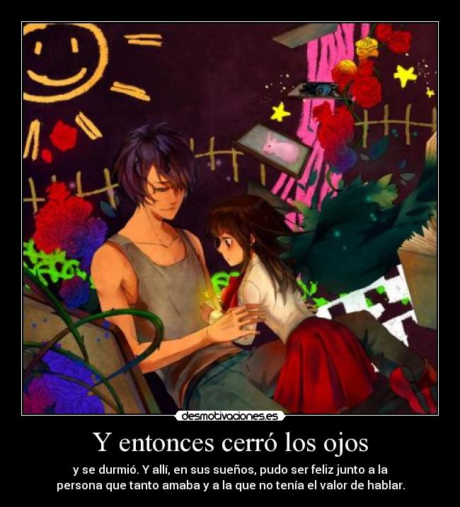 Y entonces cerró los ojos -