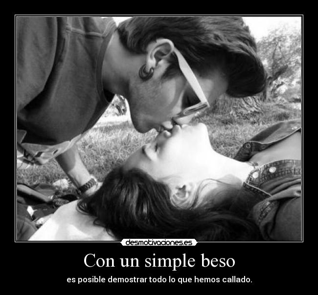 carteles con simple beso posible demostrar todo que hemos callado joga maria munoz preciosa desmotivaciones