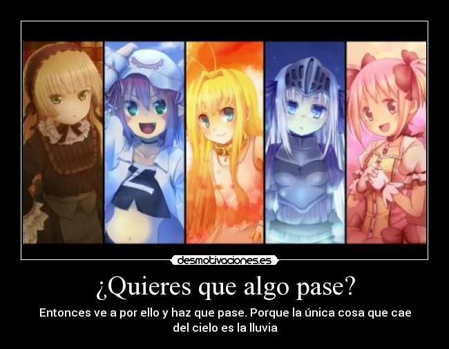 carteles quieres pase algo anime caer cielo lluvia desmotivaciones