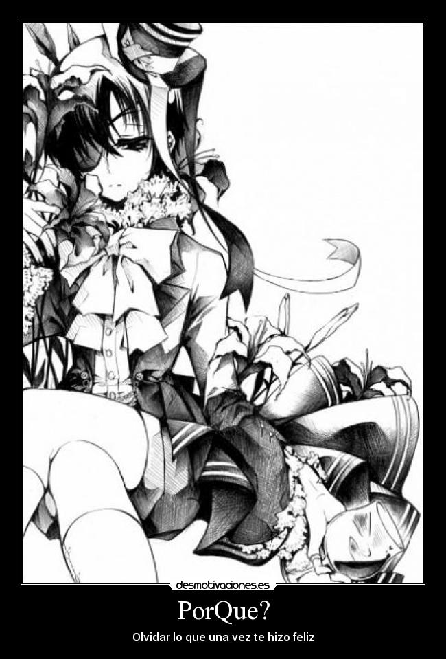 PorQue? - Olvidar lo que una vez te hizo feliz