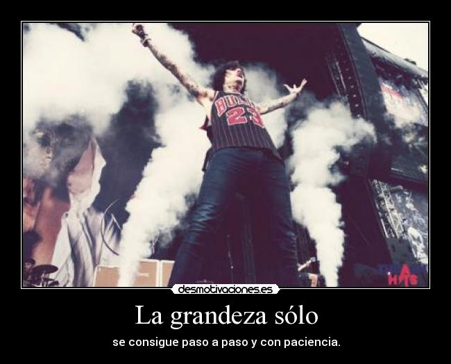 La grandeza sólo - 