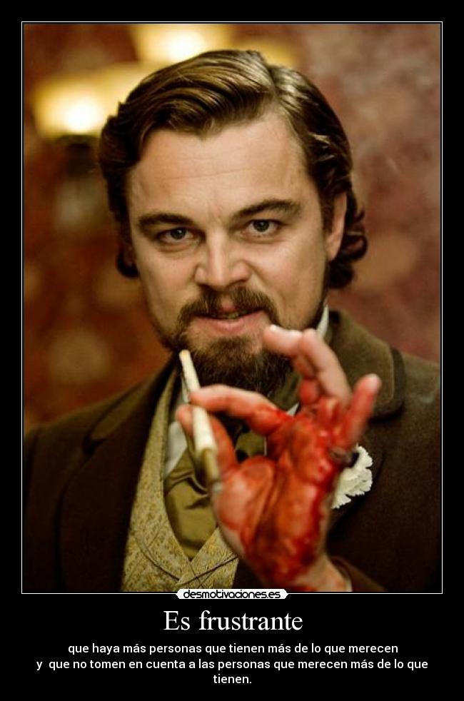 Es frustrante -