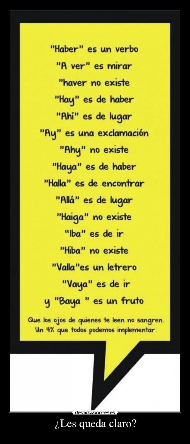 ¿Les queda claro? -