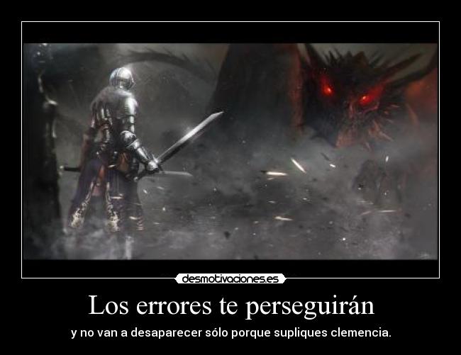 Los errores te perseguirán -